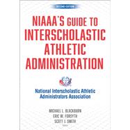NIAAA's Guide to Interscholastic Athletic Administration