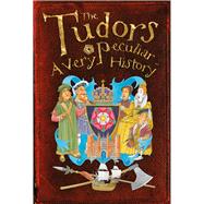 The Tudors: A Very Peculiar History™