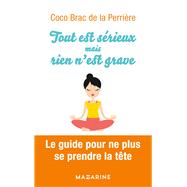 Tout est sérieux mais rien n'est grave