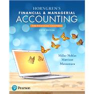 Horngren's Financial & Managerial Accounting, The Financial Chapters Plus MyLab Accounting with Pearson eText -- Access Card Package