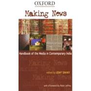 Making News Handbook of the Media in Contemporary India