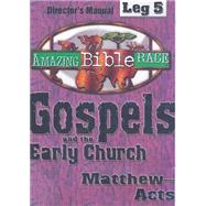 Gospels and Early Church Matthew - Acts: Race Director's Manual, Leg 5