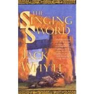 The Singing Sword The Dream of Eagles, Volume 2