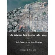 Life Between Two Deaths, 1989–2001