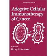 Adoptive Cellular Immunotherapy of Cancer