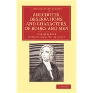 Anecdotes, Observations, and Characters, of Books and Men