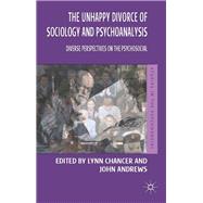The Unhappy Divorce of Sociology and Psychoanalysis