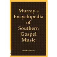 Murray's Encyclopedia of Southern Gospel Music