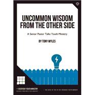 Uncommon Wisdom From The Other Side