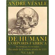 De Humani Corporis Fabrica / De L'architecture Du Corps Humain 1555