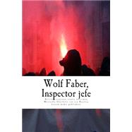 Wolf Faber, inspector jefe/ Wolf Faber, Chief Inspector