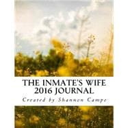 The Inmate's Wife 2016 Daily Journal
