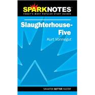 Slaughterhouse 5 (SparkNotes Literature Guide)