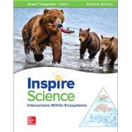 Inspire Science: Integrated G7 Write-In Student Edition Unit 4