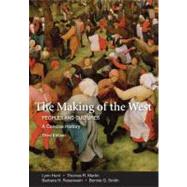 The Making of the West: A Concise History, Combined Version (Volumes I & II) Peoples and Cultures