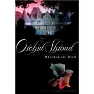 Orchid Shroud : A Novel of Death in the Dordogne