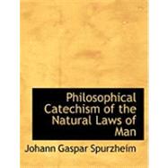 Philosophical Catechism of the Natural Laws of Man