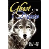 Ghost Dance : A Novel