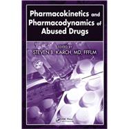 Pharmacokinetics and Pharmacodynamics of Abused Drugs