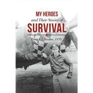 My Heroes and Their Stories of Survival