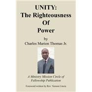 Unity the Righteousness of Power