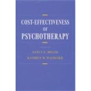 Cost-Effectiveness of Psychotherapy A Guide for Practitioners, Researchers, and Policymakers