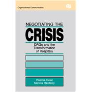 Negotiating the Crisis: Drgs and the Transformation of Hospitals