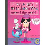 Kyla May Miss. Behaves Around the World-HC