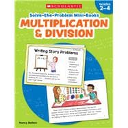 Solve-the-Problem Mini Books: Multiplication & Division 12 Math Stories for Real-World Problem Solving