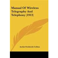 Manual of Wireless Telegraphy and Telephony