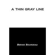 A Thin Gray Line