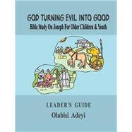God Turning Evil into Good Bible Study on Joseph for Older Children & Youth