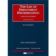 The Law of Employment Discrimination 2008 Supplement