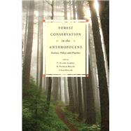 Forest Conservation in the Anthropocene