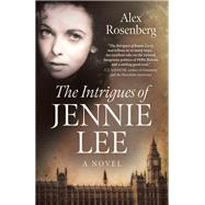 The Intrigues of Jennie Lee A Novel