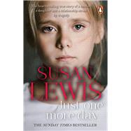 Just One More Day A Memoir