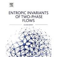 Entropic Invariants of Two-phase Flows
