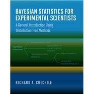 Bayesian Statistics for Experimental Scientists A General Introduction Using Distribution-Free Methods