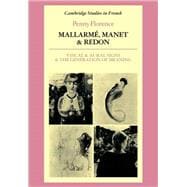 MallarmÃ©, Manet and Redon: Visual and Aural Signs and the Generation of Meaning
