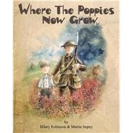 Where the Poppies Now Grow