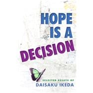 Hope Is a Decision Selected Essays