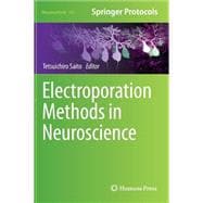 Electroporation Methods in Neuroscience