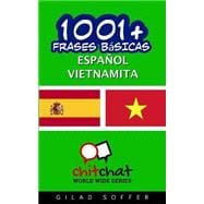 1001+ Frases Básicas Español - Vietnamita / 1001+ Spanish Basic Phrases - Vietnamese