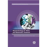 Nanotechnology for Water and Wastewater Treatment