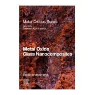 Metal Oxide Glass Nanocomposites