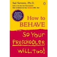 How to Behave So Your Preschooler Will, Too!