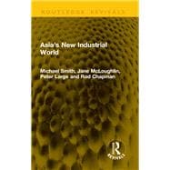 Asia’s New Industrial World book cover, ISBN 9781041164586