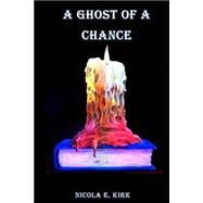 A Ghost of a Chance