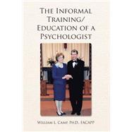 The Informal Training-Education of a Psychologist