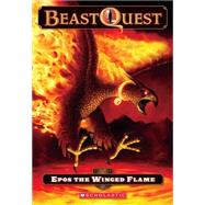 Beast Quest #6: Epos the Winged Flame